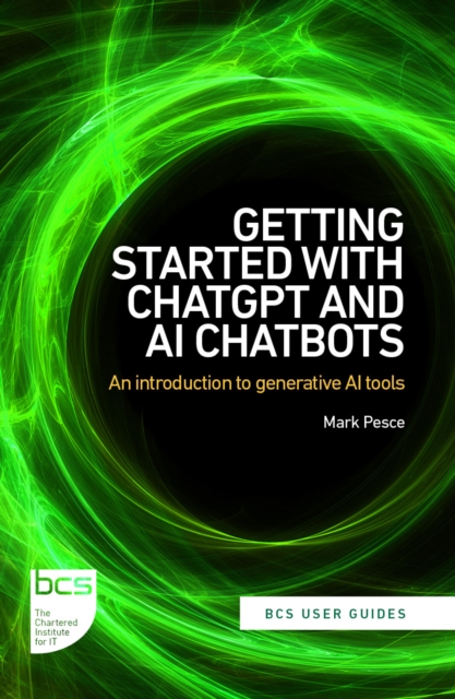 Getting Started with ChatGPT and AI Chatbots : An introduction to generative AI tools, EPUB eBook