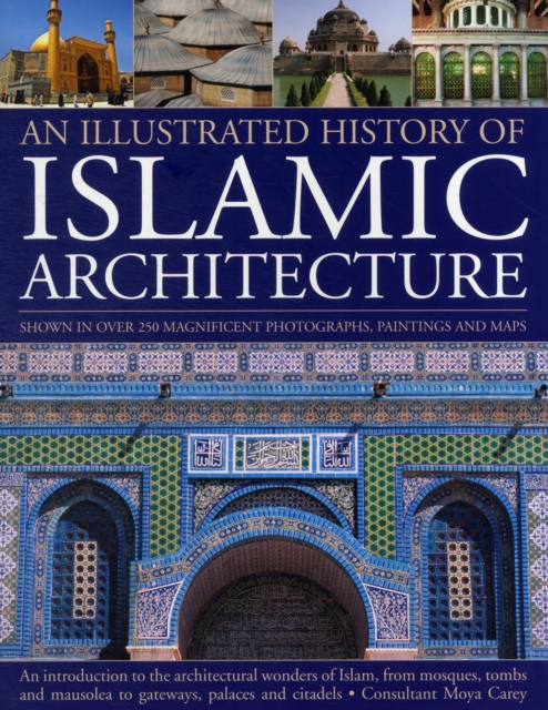 Illustrated History of Islamic Architecture, Paperback / softback Book