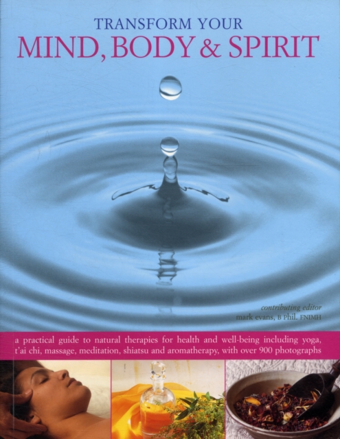 Transform Your Mind, Body and Spirit, Paperback / softback Book