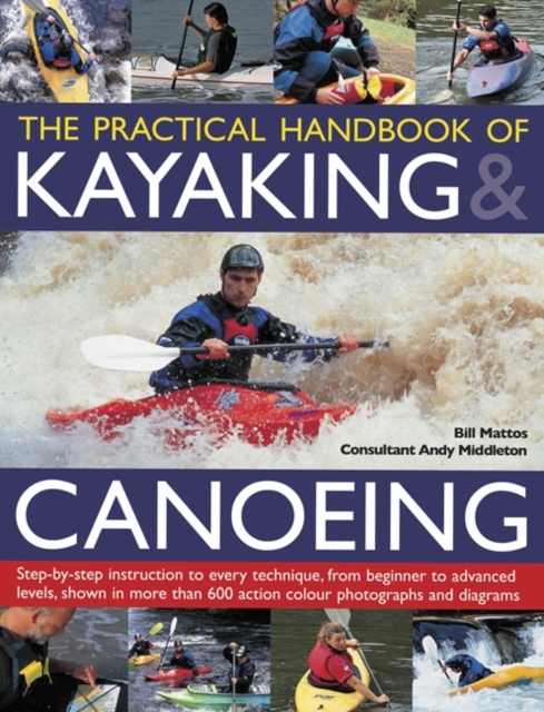 Practical Handbook of Kayaking & Canoeing, Paperback / softback Book