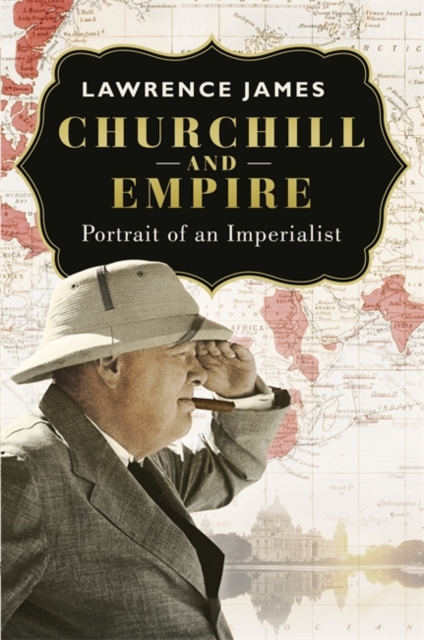 Churchill and Empire, Paperback / softback Book