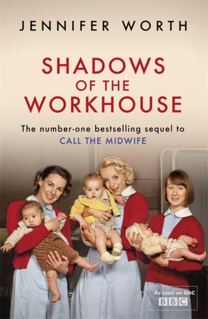 Shadows Of The Workhouse : The Drama Of Life In Postwar London, Paperback / softback Book