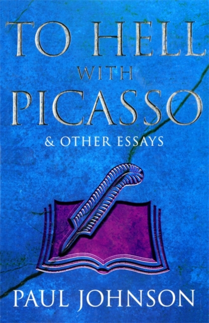 To Hell with Picasso & Other Essays, EPUB eBook
