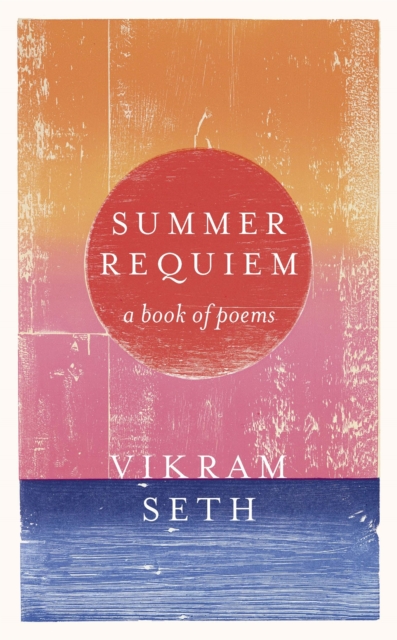 Summer Requiem : From the author of the classic bestseller A SUITABLE BOY, Paperback / softback Book
