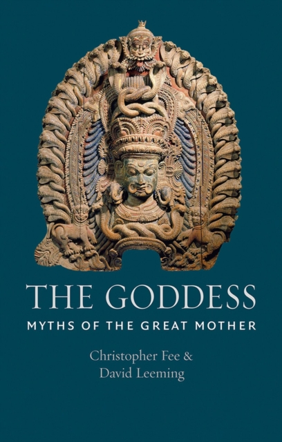 The Goddess : Myths of the Great Mother, Hardback Book