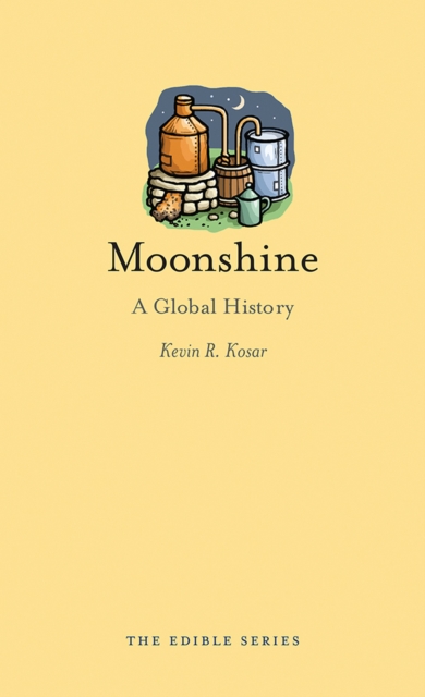 Moonshine : A Global History, EPUB eBook
