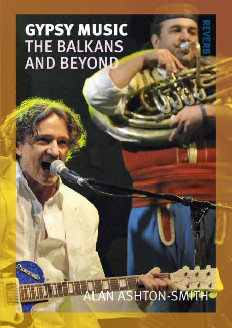 Gypsy Music : The Balkans and Beyond, Paperback / softback Book