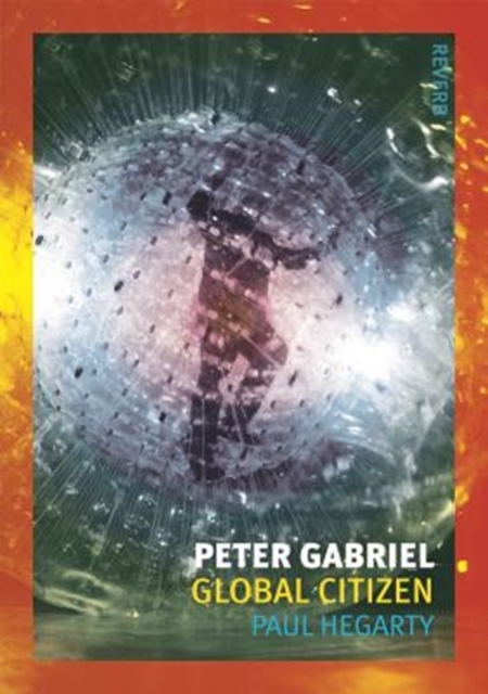 Peter Gabriel : Global Citizen, Paperback / softback Book