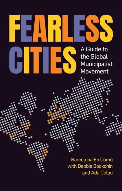 Fearless Cities, Paperback / softback Book
