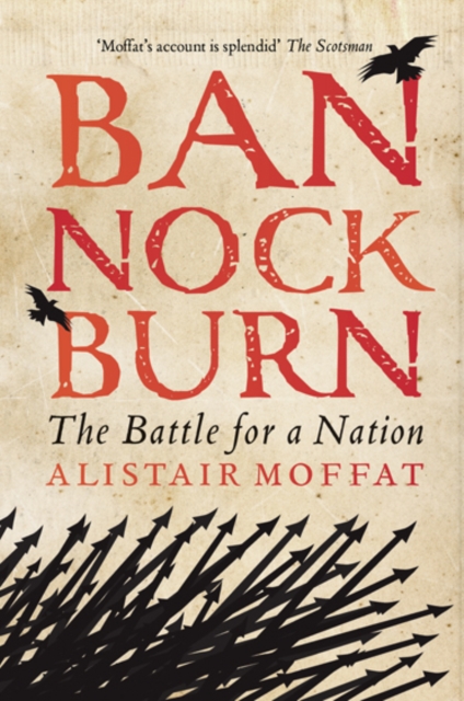 Bannockburn : The Battle for a Nation, Paperback / softback Book