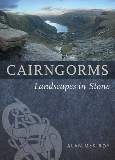 Cairngorms : Landscapes in Stone, Paperback / softback Book
