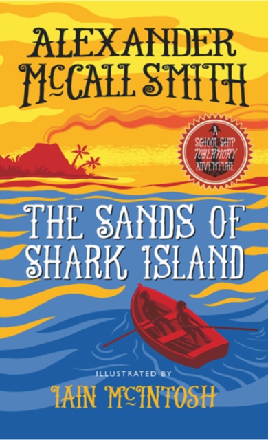 The Sands of Shark Island : A School Ship Tobermory Adventure (Book 2), Paperback / softback Book