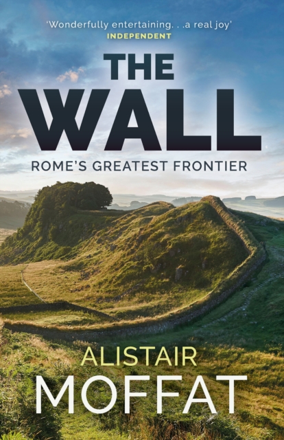 The Wall : Rome's Greatest Frontier, Paperback / softback Book