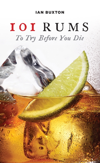 101 Rums to Try Before You Die, Hardback Book