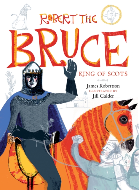 Robert the Bruce : King of Scots, Paperback / softback Book