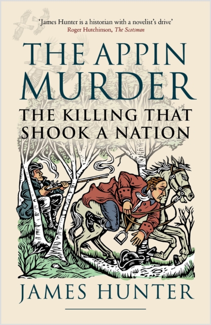 The Appin Murder : The Killing That Shook a Nation, Paperback / softback Book