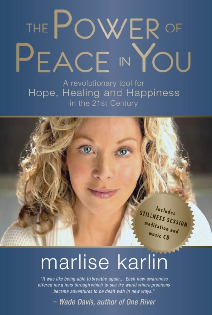 The Power of Peace in You : A Revolutionary Tool for Hope, Healing, & Happiness in the 21st Century, Mixed media product Book