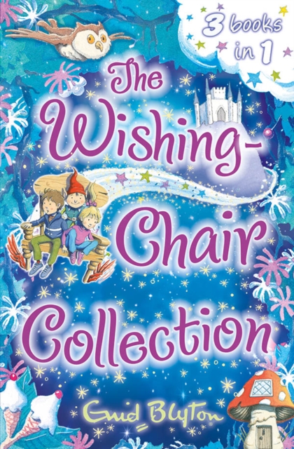 The Wishing-Chair Collection: Three Books of Magical Short Stories in One Bumper Edition!, EPUB eBook