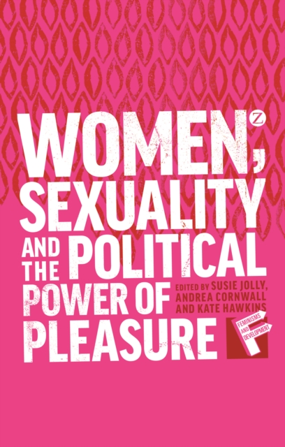 Women, Sexuality and the Political Power of Pleasure, PDF eBook