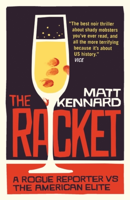 The Racket : A rogue reporter vs the American elite, Electronic book text Book