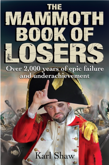The Mammoth Book of Losers, Paperback / softback Book
