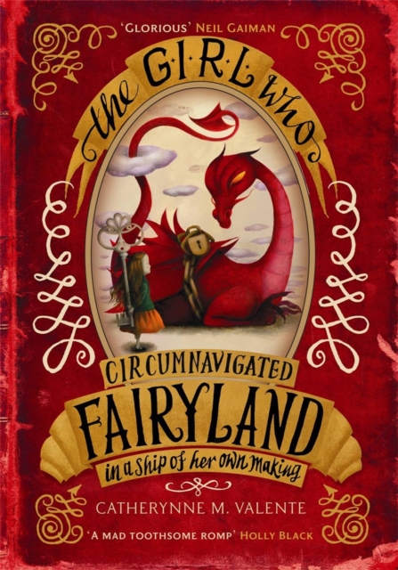 The Girl Who Circumnavigated Fairyland in a Ship of Her Own Making, Paperback / softback Book