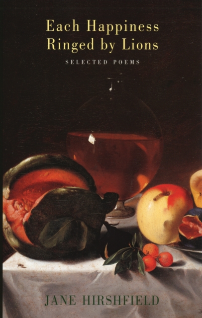 Each Happiness Ringed by Lions : Selected Poems, EPUB eBook