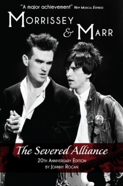 Morrissey and Marr: The Severed Alliance, Paperback / softback Book