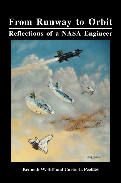 From Runway to Orbit : Reflections of a NASA Engineer, Hardback Book
