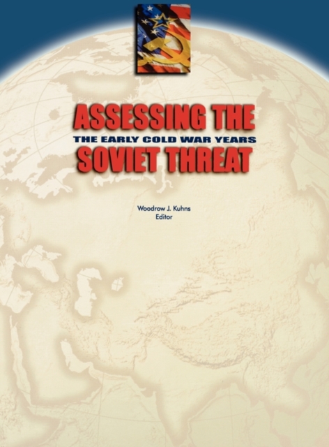 Assessing the Soviet Threat : The Early Cold War Years, Hardback Book