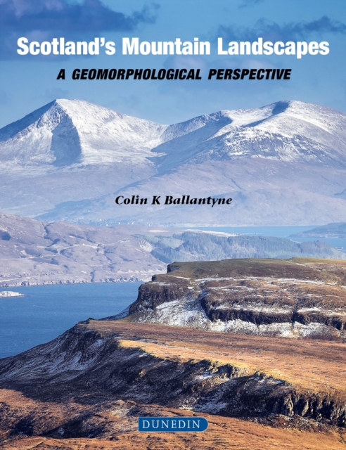 Scotland's Mountain Landscapes : a geomorphological perspective, EPUB eBook