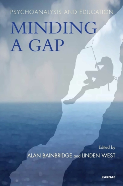 Psychoanalysis and Education : Minding a Gap, Paperback / softback Book