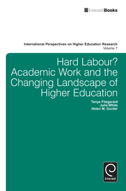 Hard Labour? Academic Work and the Changing Landscape of Higher Education, Hardback Book