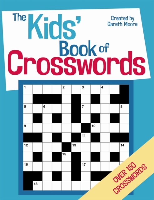 The Kids' Book of Crosswords, Paperback / softback Book