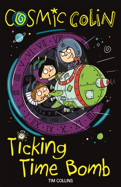 Cosmic Colin: Ticking Time Bomb, Paperback / softback Book