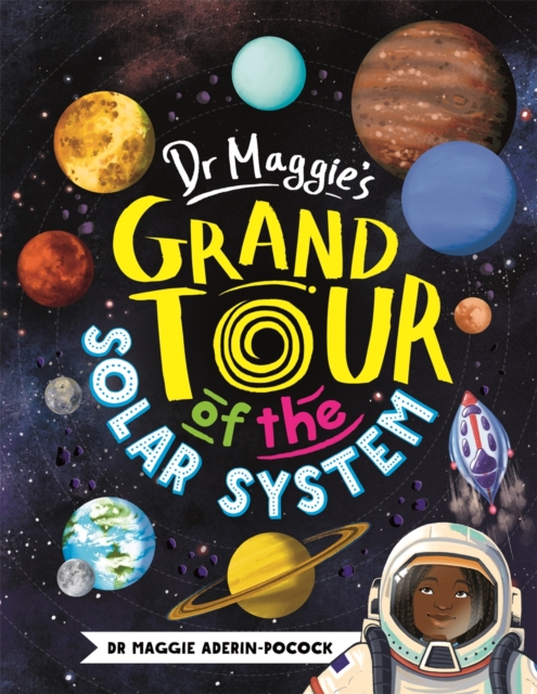 Dr Maggie's Grand Tour of the Solar System, Hardback Book