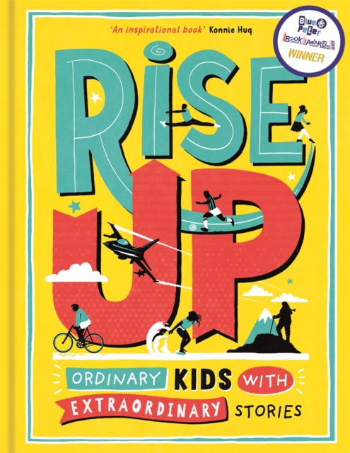 Rise Up : Ordinary Kids with Extraordinary Stories (Winner of the Blue Peter Book Award 2020), Hardback Book