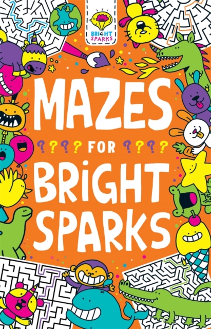 Mazes for Bright Sparks : Ages 7 to 9, Paperback / softback Book