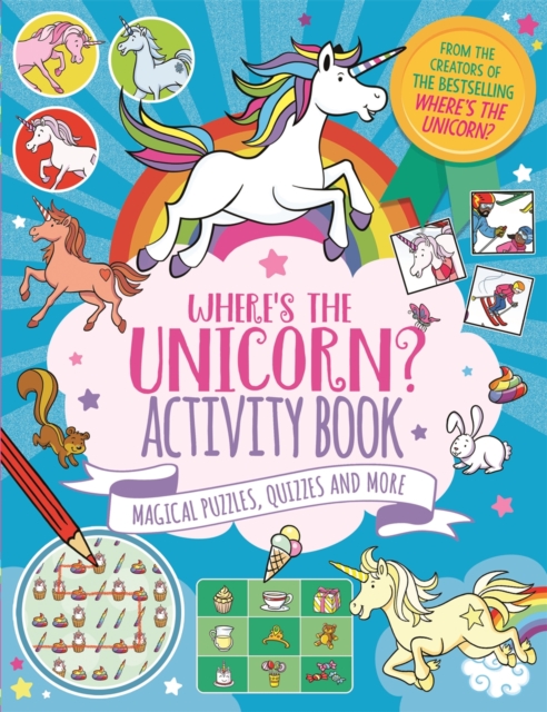 Where's the Unicorn? Activity Book : Magical Puzzles, Quizzes and More, Paperback / softback Book