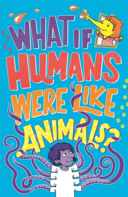 What If Humans Were Like Animals?, Paperback / softback Book