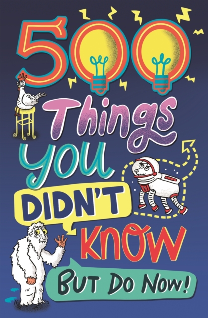 500 Things You Didn't Know : ... But Do Now!, Paperback / softback Book