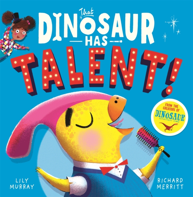 That Dinosaur Has Talent!, Paperback / softback Book