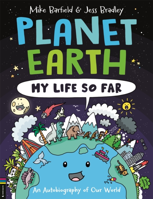 Planet Earth: My Life So Far : An Autobiography of Our World, Paperback / softback Book