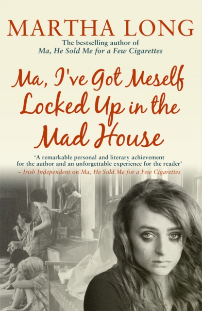 Ma, I've Got Meself Locked Up in the Mad House, EPUB eBook