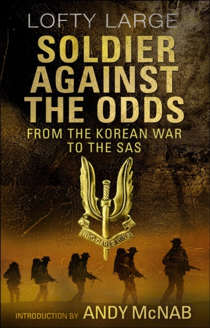 Soldier Against The Odds : From Korean War to SAS, Paperback / softback Book