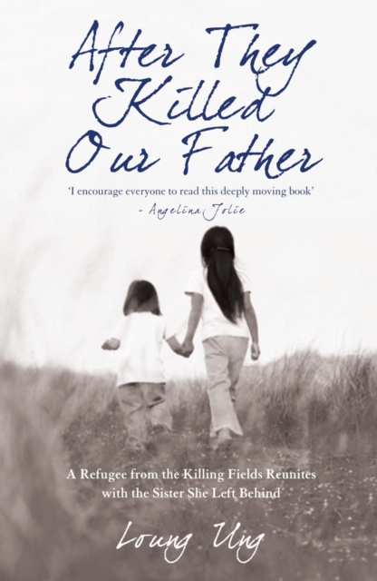 After They Killed Our Father : A Refugee from the Killing Fields Reunites with the Sister She Left Behind, EPUB eBook