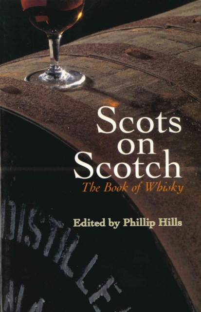 Scots On Scotch : The Book of Whisky, EPUB eBook