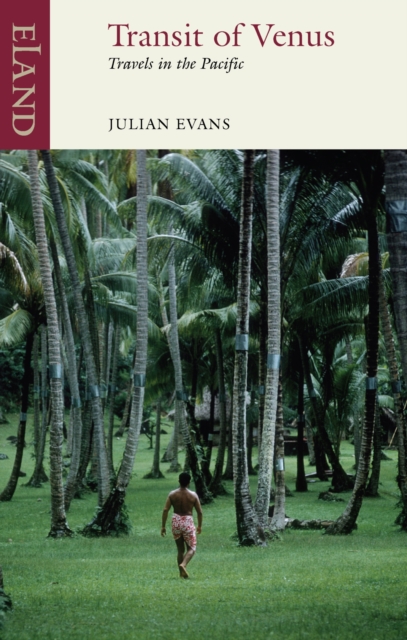 Transit of Venus : Travels in the Pacific, Paperback / softback Book