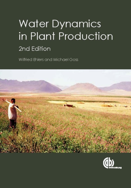 Water Dynamics in Plant Production, Hardback Book