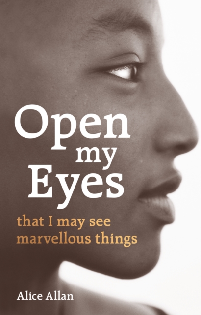 Open My Eyes, That I May See Marvellous Things, Paperback / softback Book